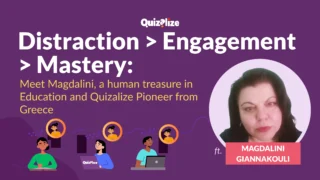 Magdalini Giannakouli, a passionate educator from Greece, is featured in this graphic celebrating her role as a Quizalize pioneer. It highlights the journey from distraction to engagement to mastery in education, showing her smiling photo and playful student illustrations.