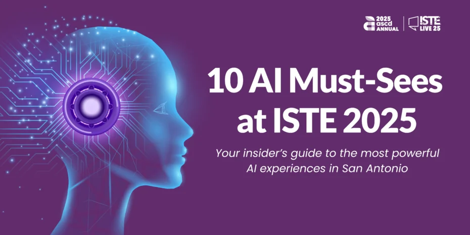Illustration of a glowing digital human head with AI circuit patterns and a mechanical core, alongside the text “10 AI Must-Sees at ISTE 2025 – Your insider’s guide to the most powerful AI experiences in San Antonio”