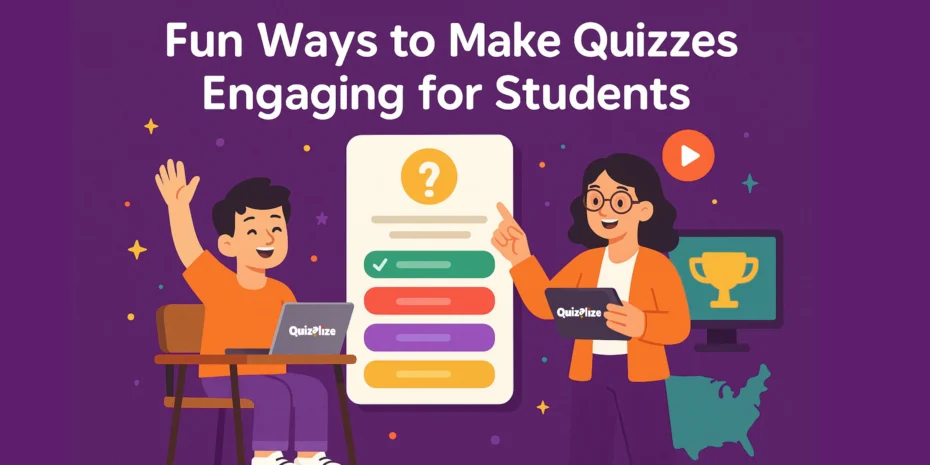 Illustration of a teacher and student enjoying an interactive quiz on laptops, with colorful quiz elements and the title “Fun Ways to Make Quizzes Engaging for Students."