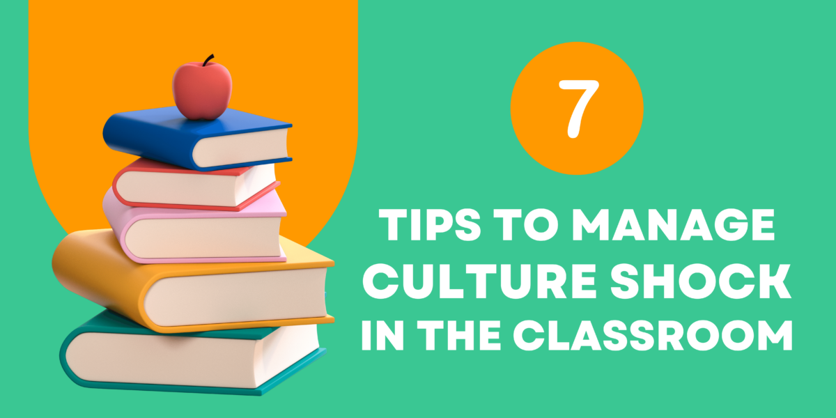 Featured image for 7 Tips to Manage Culture Shock in the Classroom - Culture shock is a natural experience when moving to a new country. But how can you, as an educator, help a student who has recently moved from another country and landed right into your classroom?