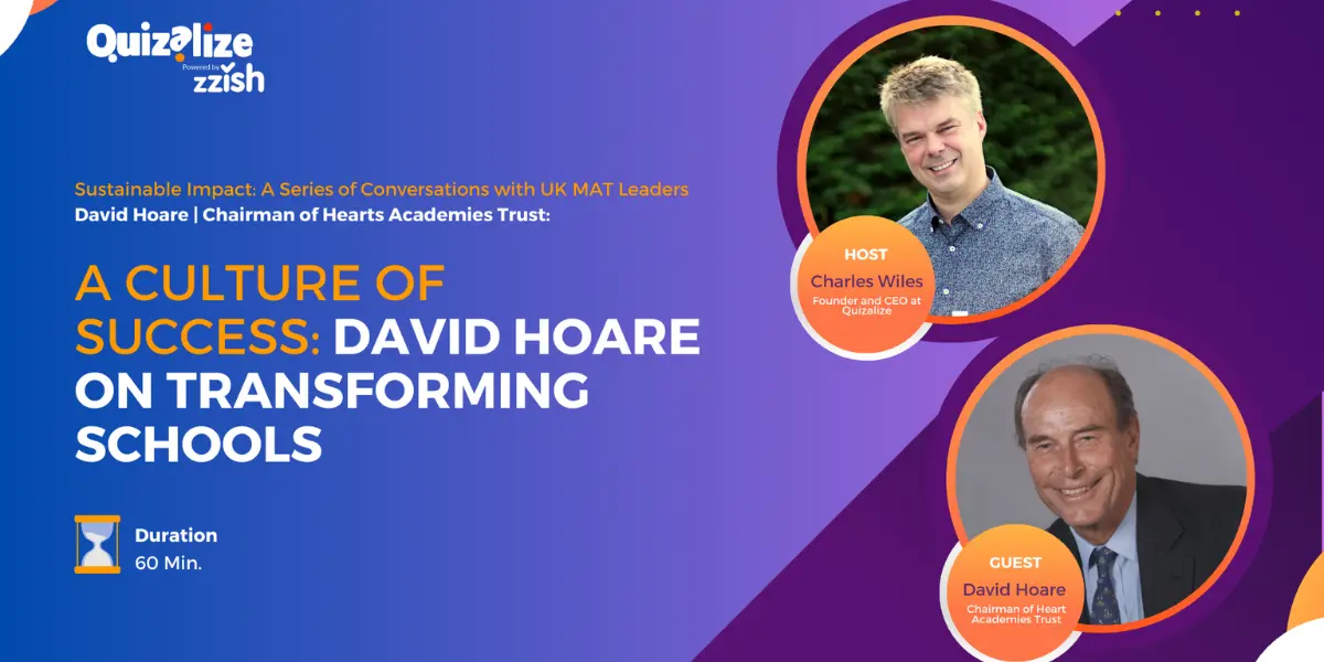 Featured image for A Culture of Success: David Hoare on Transforming UK MATs & Schools - In this in-depth interview, we engage in a thought-provoking conversation with David Hoare, the Chairman of the Heart Academies Trust...